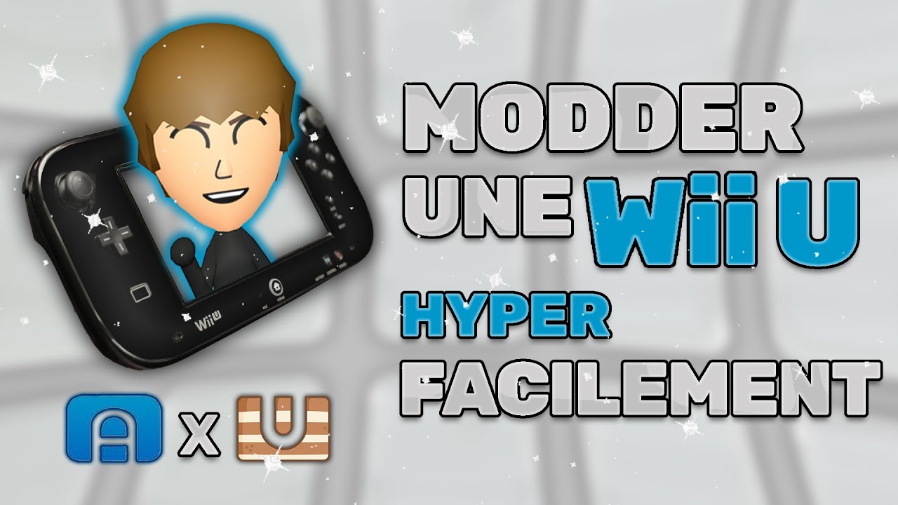 COMMENT MODDER une Wii U HYPER FACILEMENT en 2025! (FR)