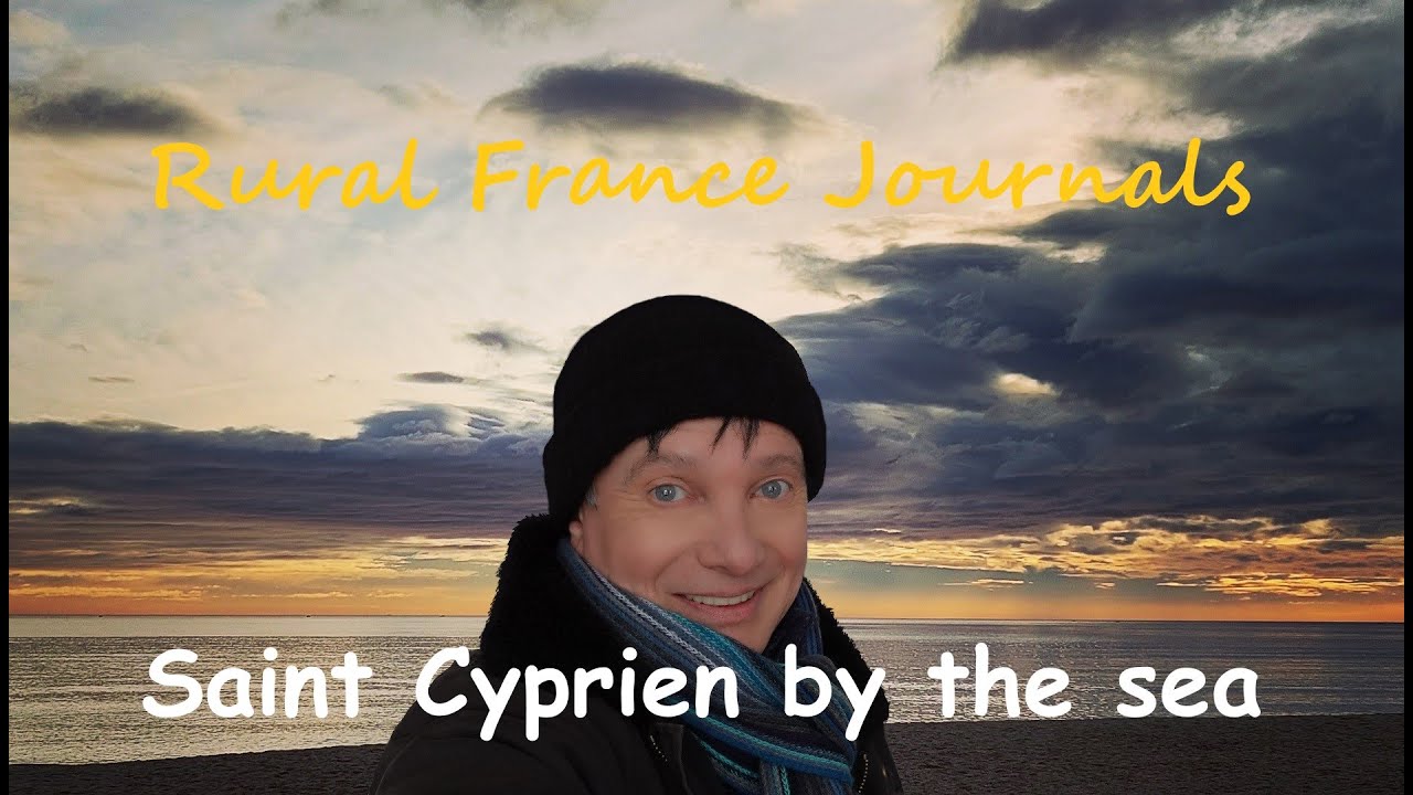 Rural France Journals Episode 61: Saint Cyprien by the sea