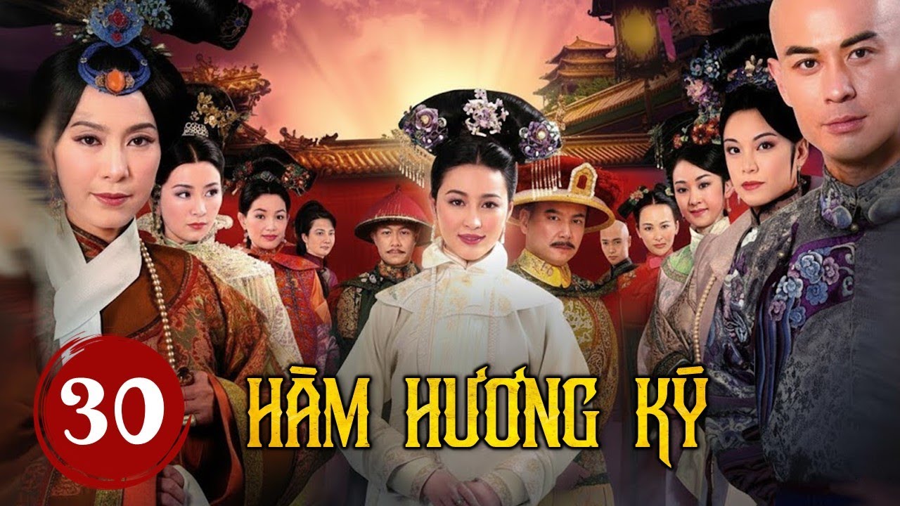 HÀM HƯƠNG KÝ TẬP 30  - Phim Cung Đấu Trung Quốc Ăn Khách Nhất Mọi Thời Đại (Thuyết Minh)