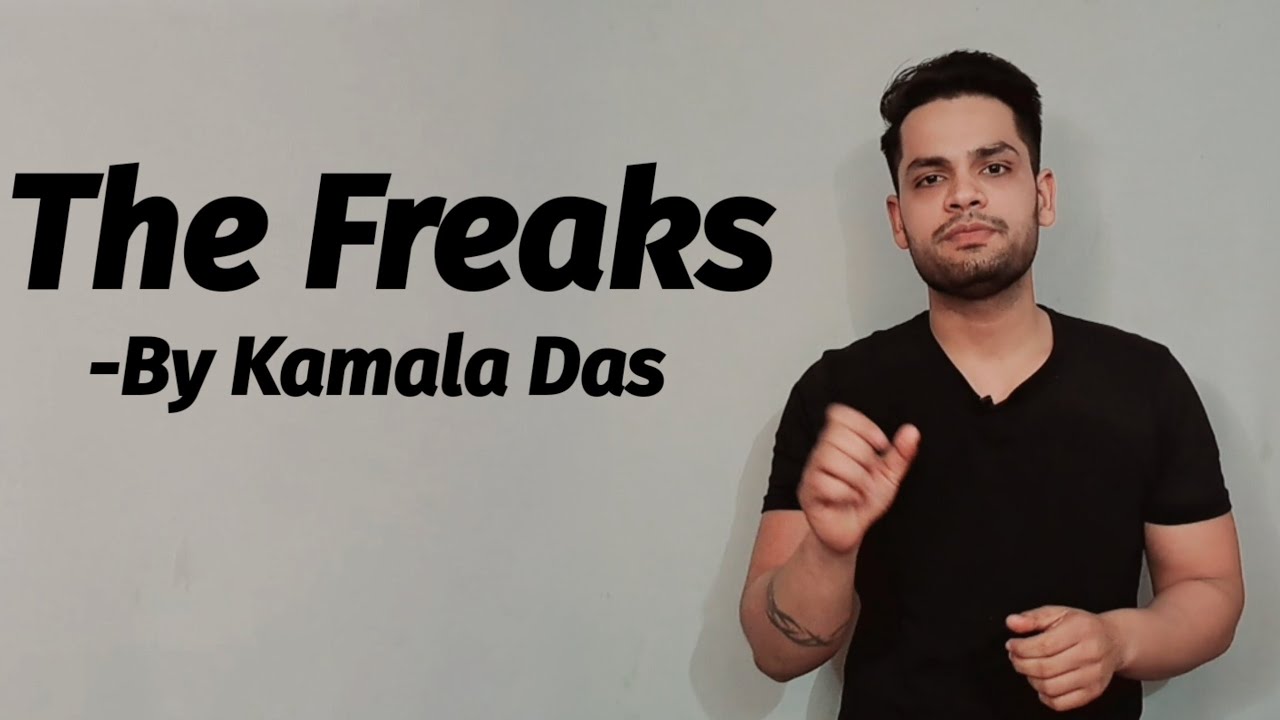 The Freaks by Kamala Das in hindi summary line by line explanation