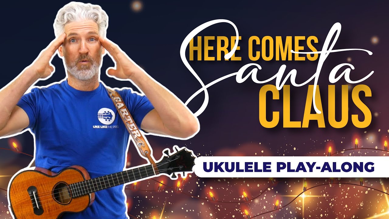Here Come Santa Claus #ukulele christmas tutorial & PlayAlong| Christmas Extravaganza! 🎅🎄