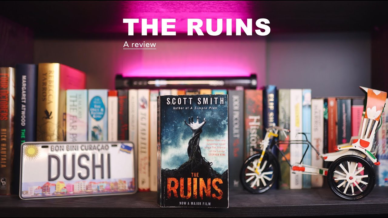 The Ruins by Scott Smith. A review.