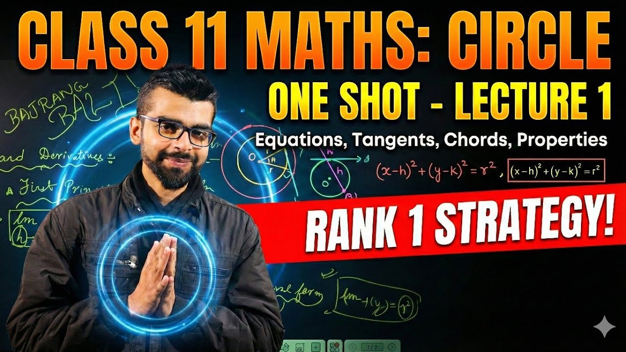 Circles Class 11 Full Chapter | Ab Circle Hoga Pani Ki Tarah Saaf! 💧🔥
