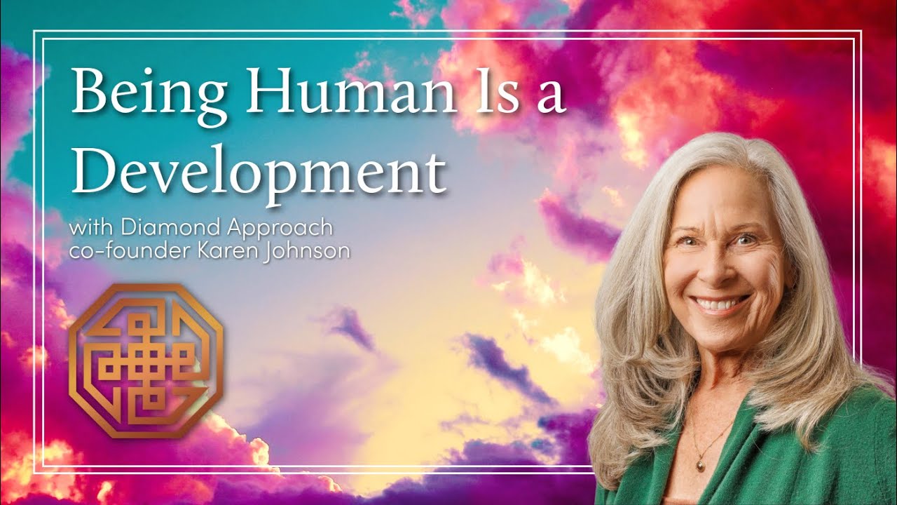 Being Human Is a Development - Karen Johnson