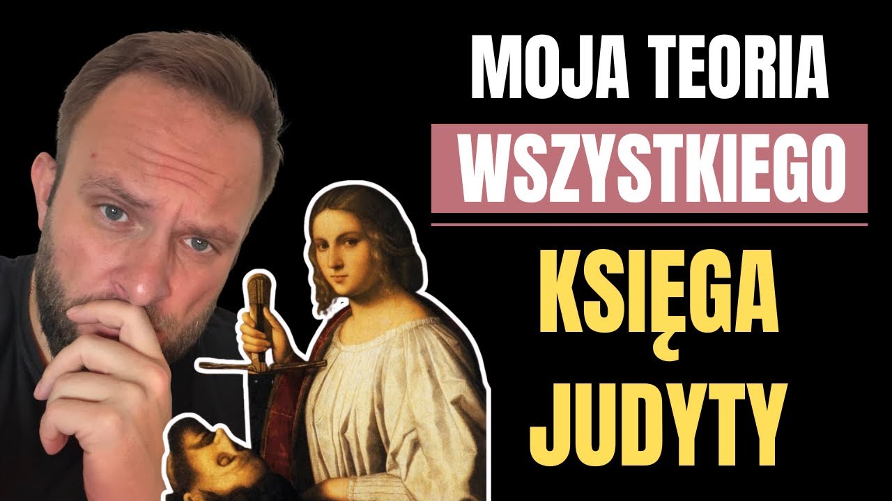 Moja Teoria Wszystkiego. Dodatek: Księga Judyty