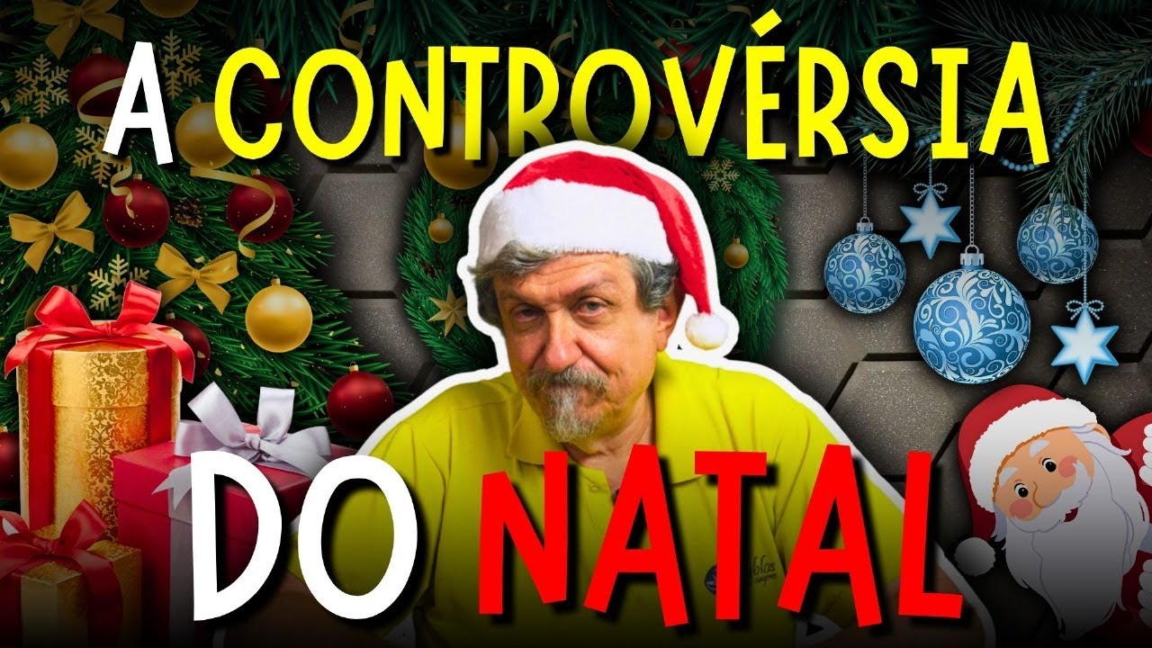 A Controv&eacute;rsia do Natal | Luiz Say&atilde;o