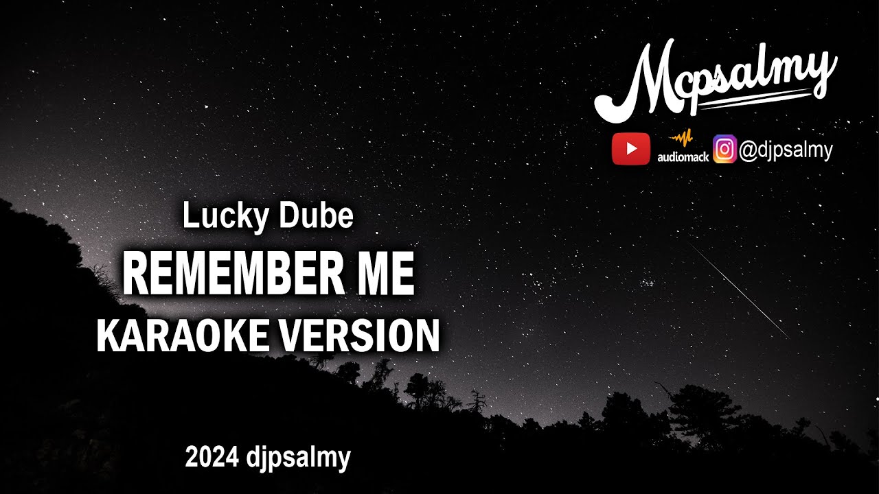 Lucky Dube - Remember Me | Karaoke Lyrics | McPsalmy