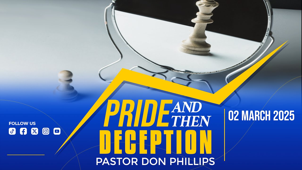 Pastor Don Phillips | Pride and then Deception