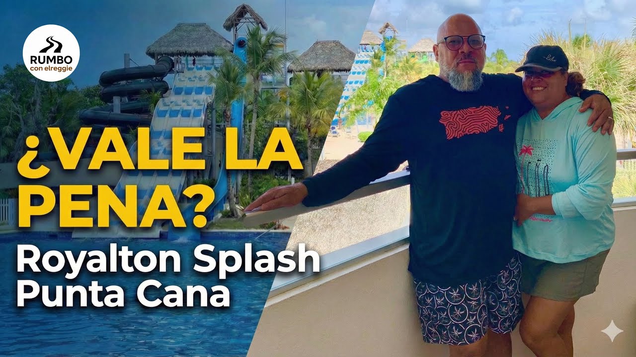 Royalton Splash Punta Cana: La Verdad, Lo Bueno, Lo Malo y La Playa 🏖️