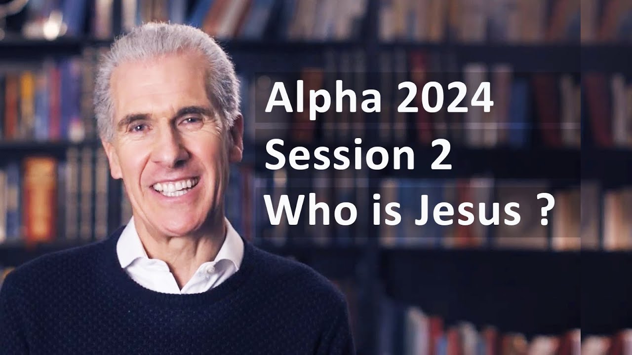 Alpha  02 - Who is Jesus?  Alpha Course 2024 with Subtitles HD Christian beliefs faith Jesus full