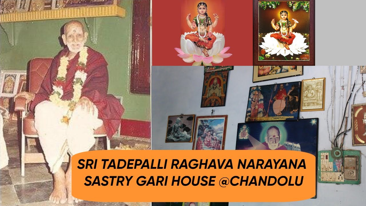 # Sri Tadepalli raghava narayana Sastry gaari house # Chandolu village # Bala tripura sundari #