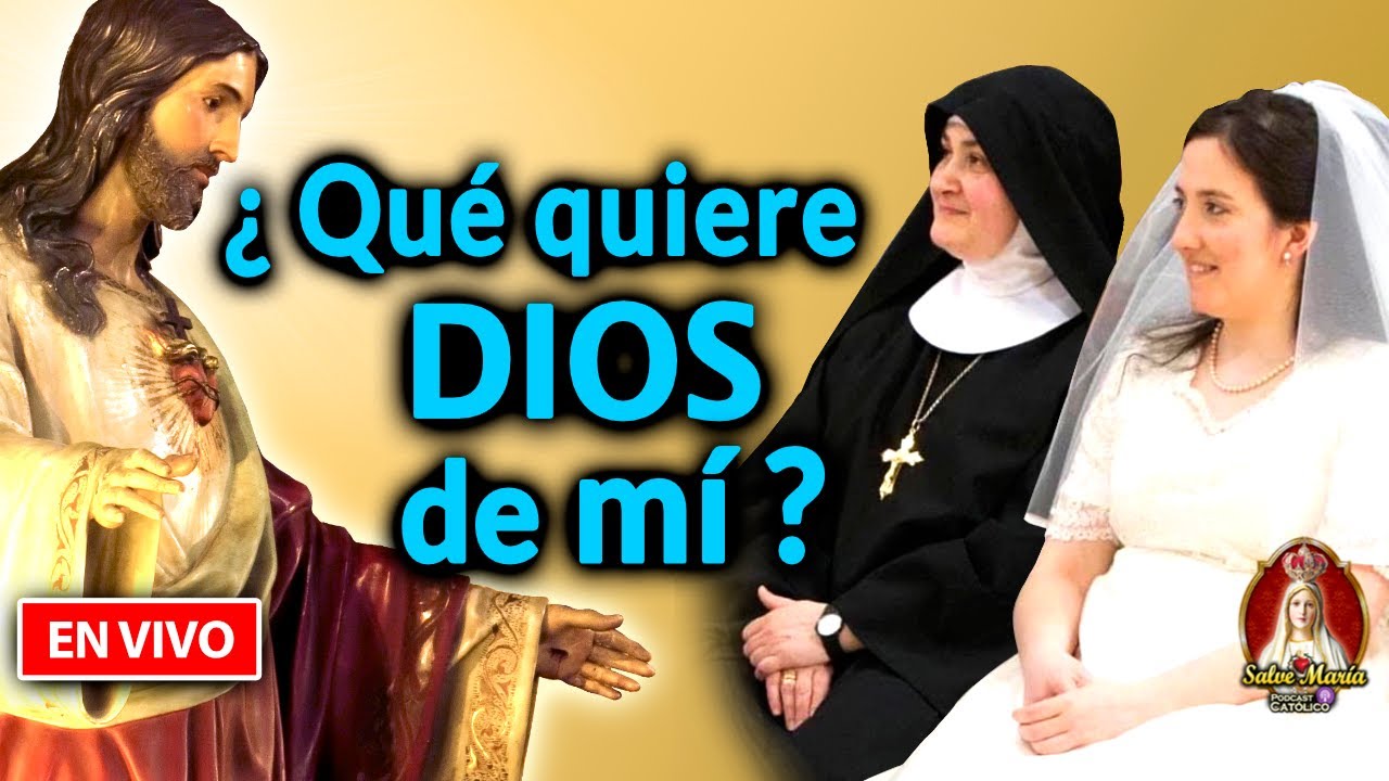 🎙️¿Qué quiere DIOS de MÍ ? | Podcast Salve María - Episodio 78