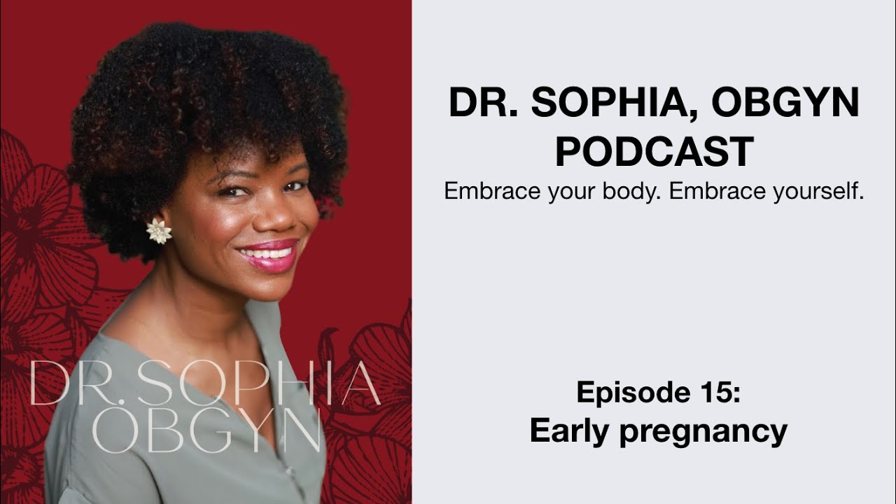 Dr. Sophia ObGyn Podcast - Ep 15 - Early miscarriage