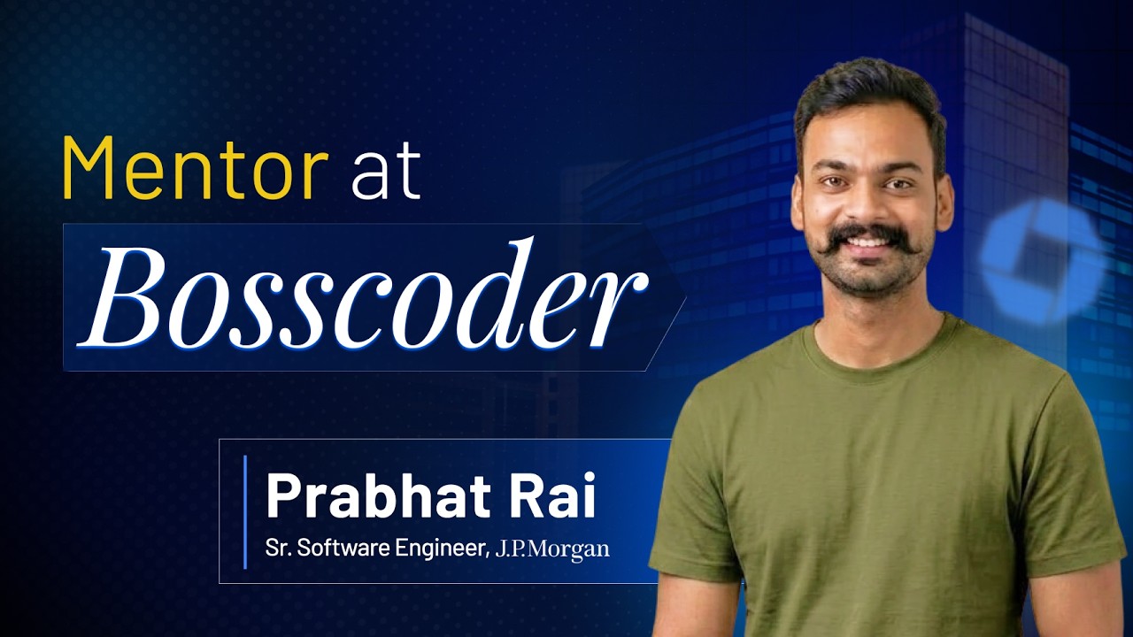 J.P. Morgan Sr. Software Engineer Reveals the Secret to Big Tech Success | Bosscoder Mentor