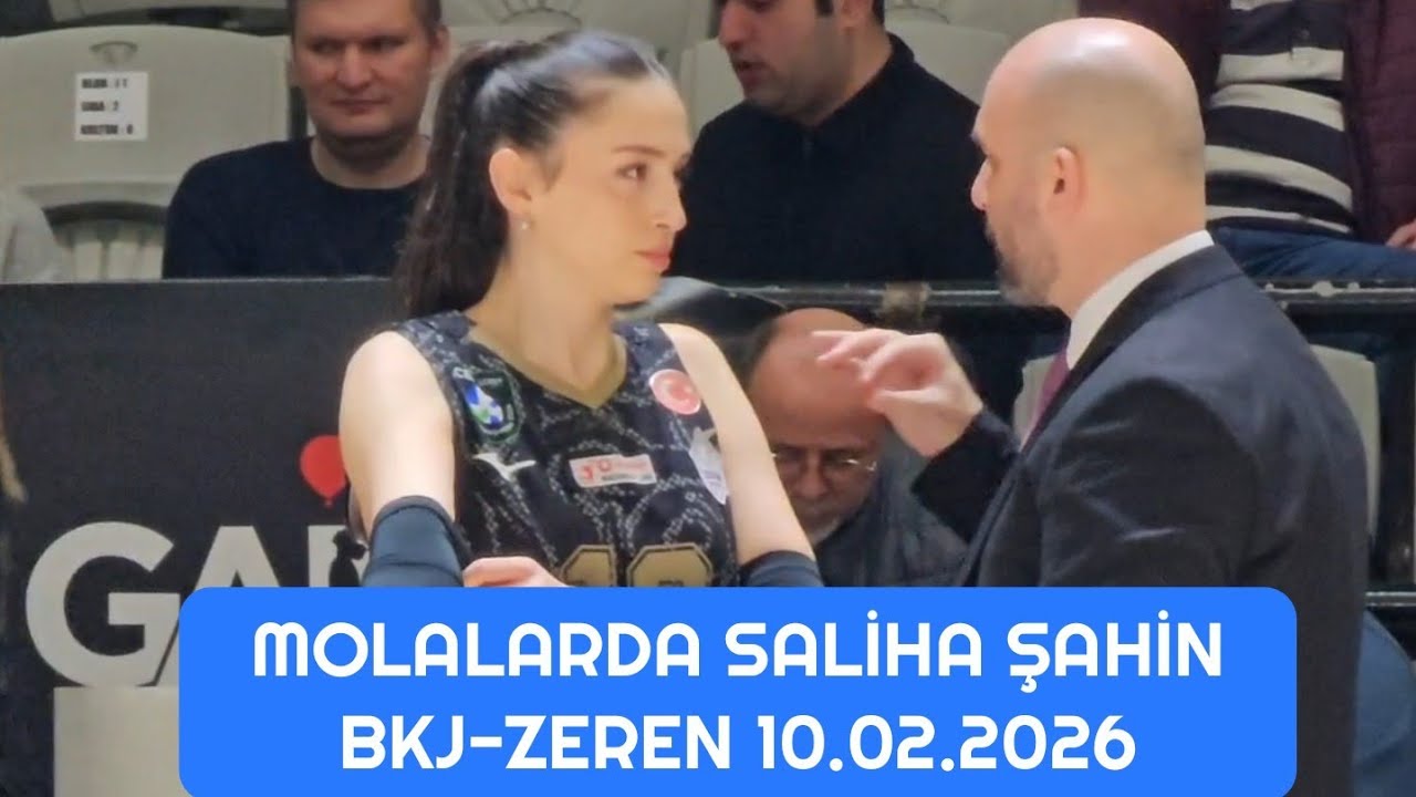 Molalarda Saliha Şahin | Beşiktaş Zeren Spor Maçı 10.02.2026 #salihaşahin #fenerbahçe #voleybol 