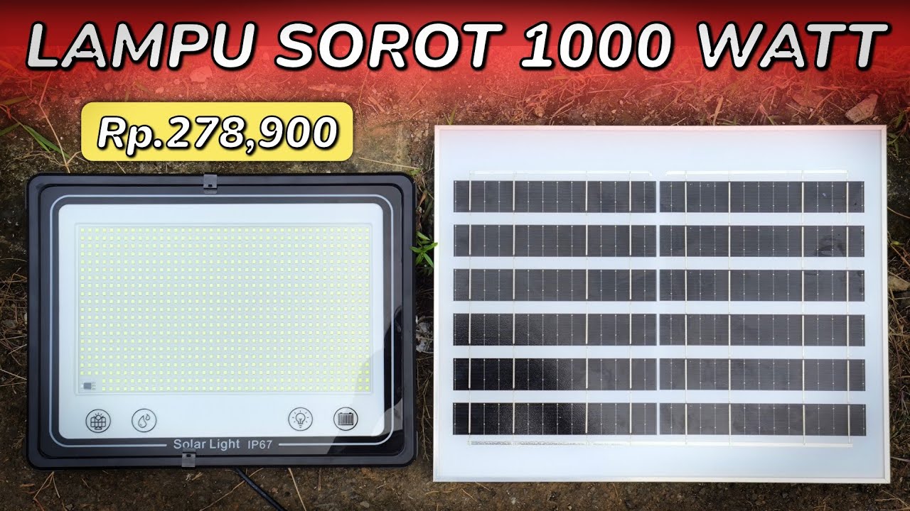 LAMPU SOROT TENAGA SURYA 1000W REAL PENGUJIAN NYALA 12JAM + BONGKAR