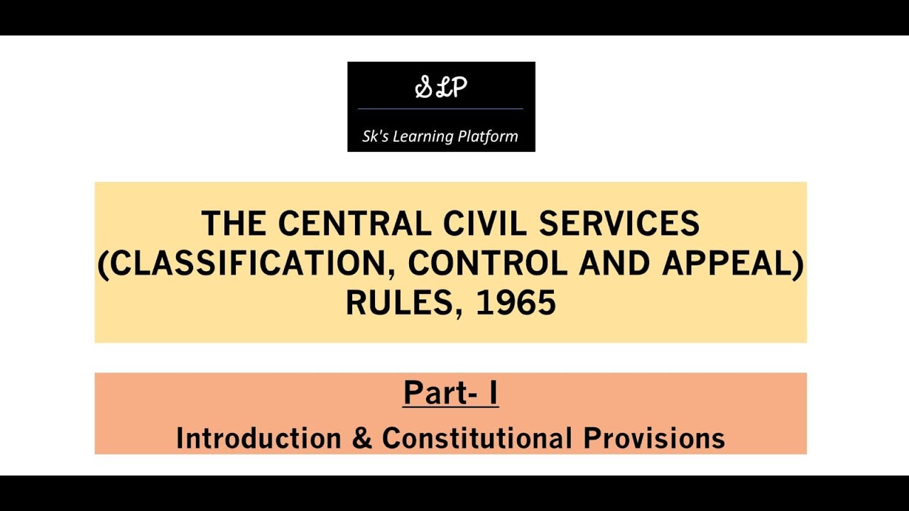 CCS(CCA) Rules, 1965 - An Introduction & Constitutional Provisions