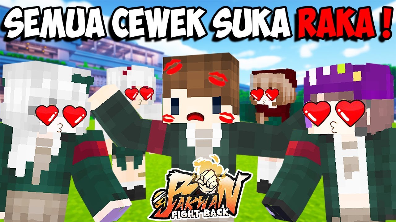TERNYATA RAKA SELAMA INI DISUKAI PARA CEWEK SMA PELITA RAYA - BAKWAN FIGHT BACK ARC 2 !!!