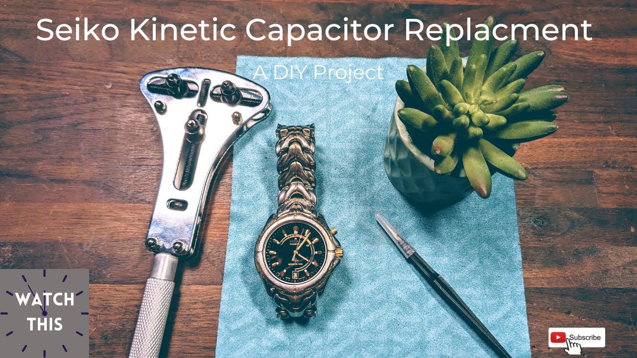 Seiko Kinetic Capacitor Replacement
