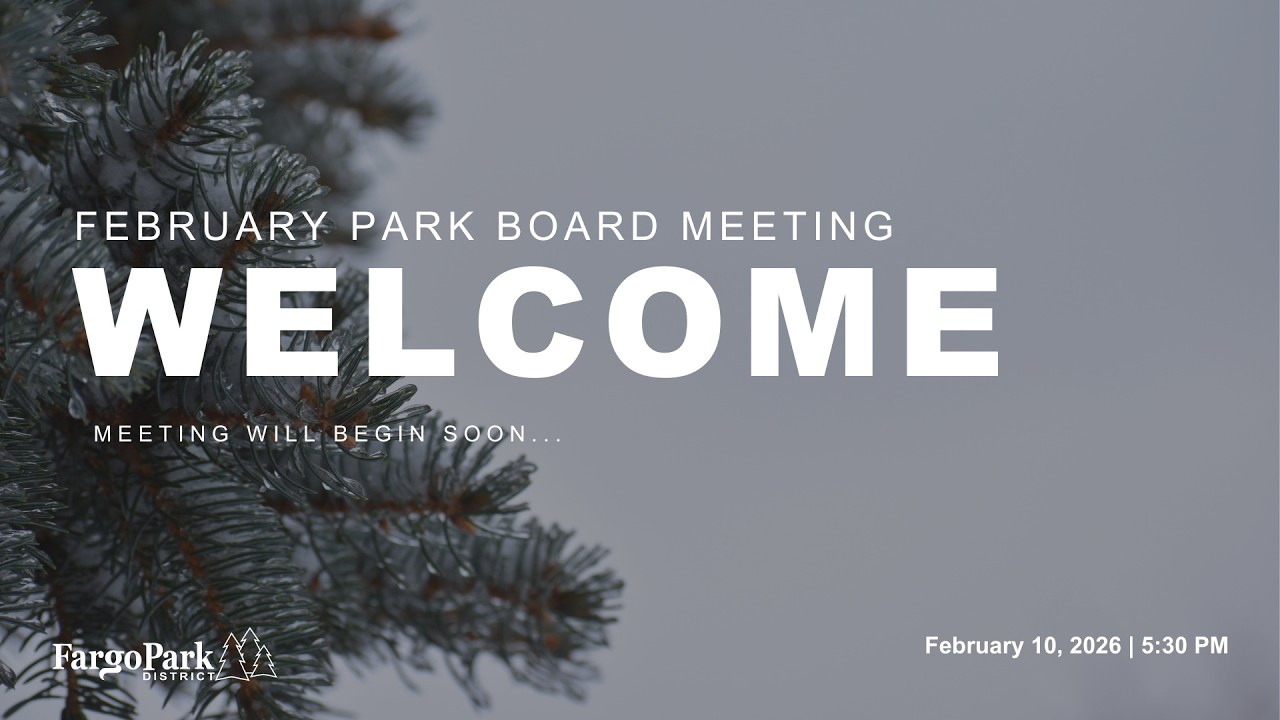 Fargo Park Board Meeting February 10, 2026