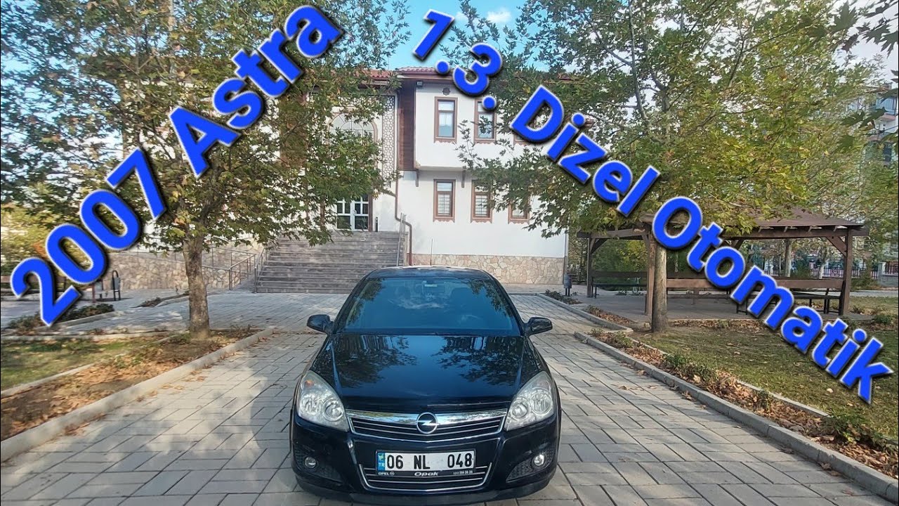 2007 Astra H Kasa. 1.3 CTDİ otomatik. Test. Tanıtım. İnceleme.