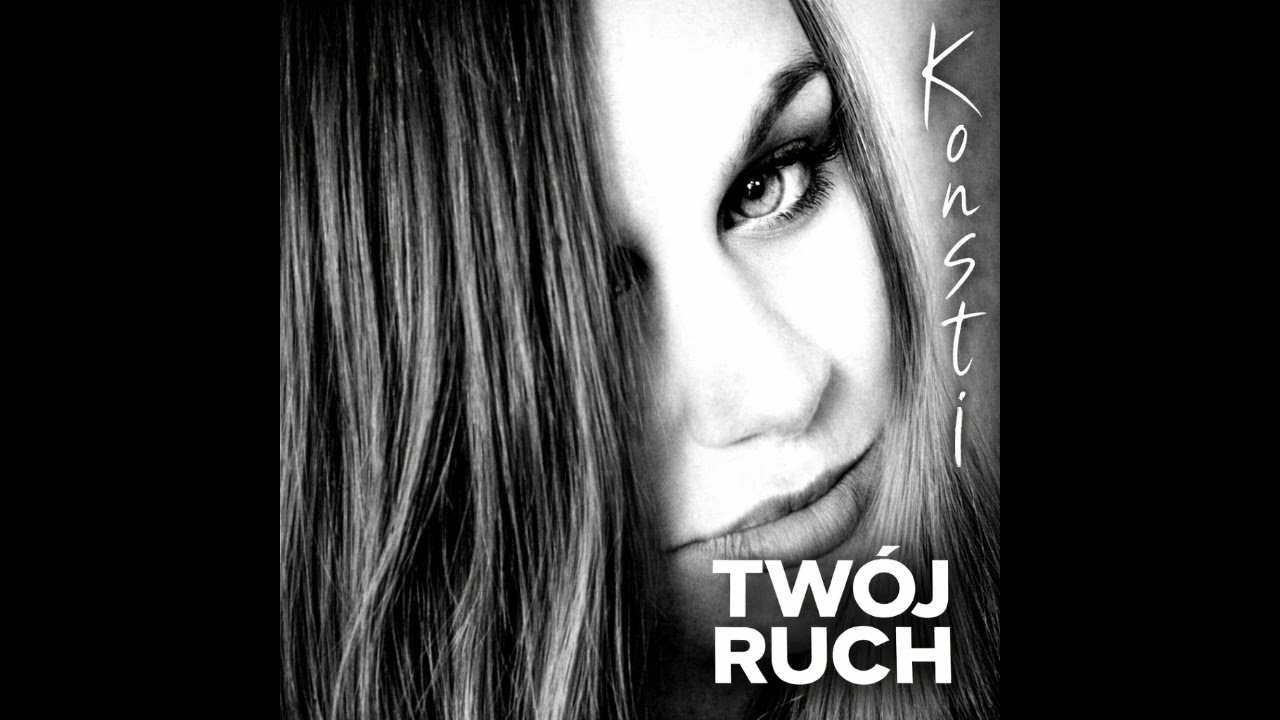 Tw&oacute;j ruch - Konsti