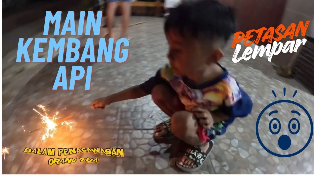 MAIN PETASAN DAN KEMBANG API TAKUT ??