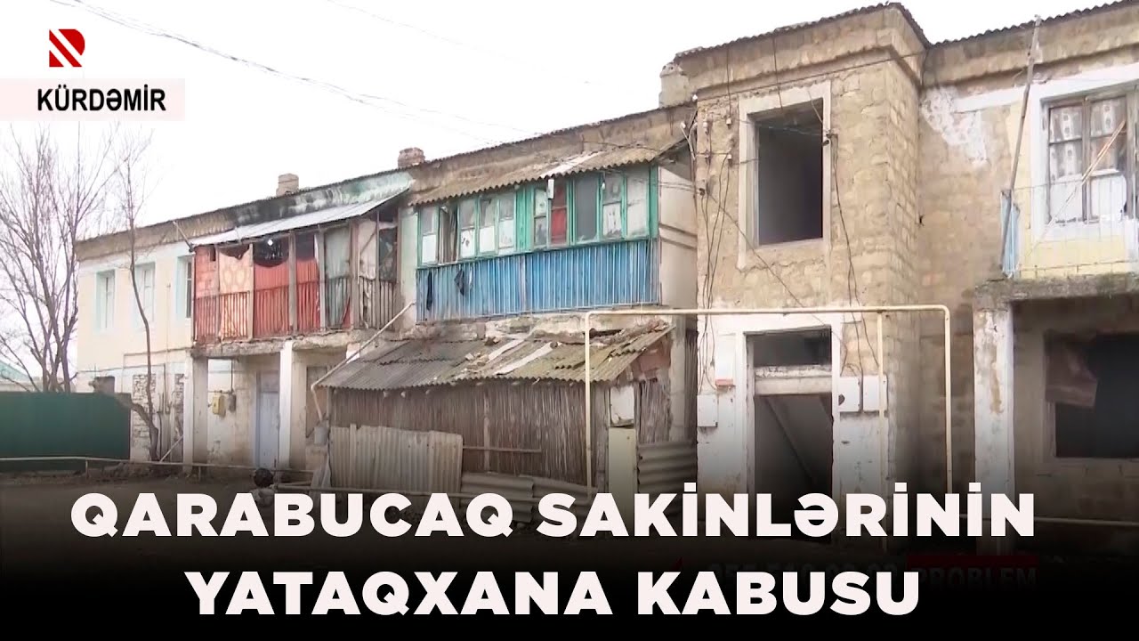 Qarabucaq sakinlərinin yataqxana kabusu - Kürdəmir RİH: Qəzalı yataqxana bələdiyyənin balansındadır