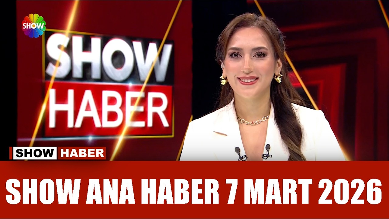 Show Ana Haber 7 Mart 2026