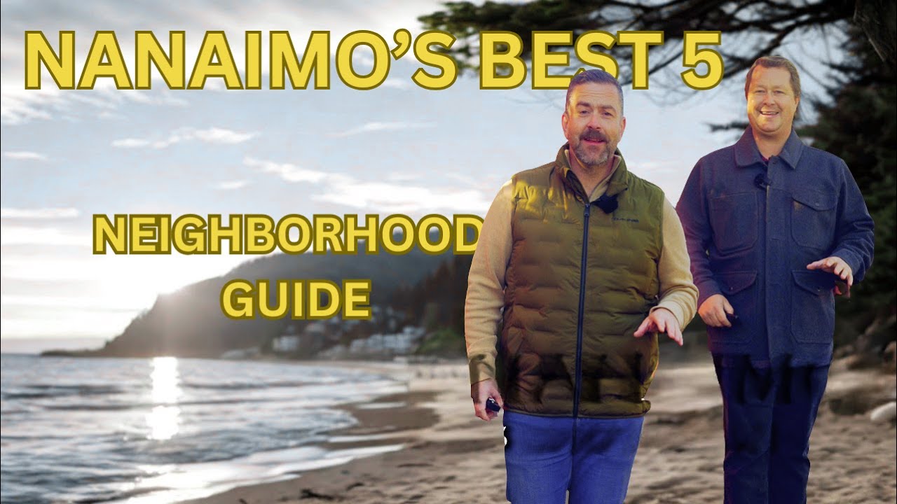 Top 5 Best Neighborhoods in Nanaimo, BC | Realtor's Guide to Moving to Nanaimo & Lifestyle