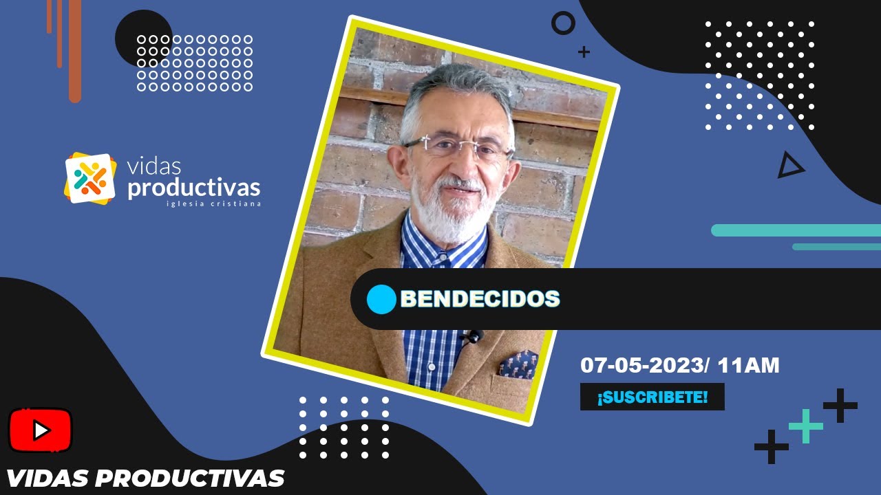 Bendecidos - Pastor Bernardo Bejarano