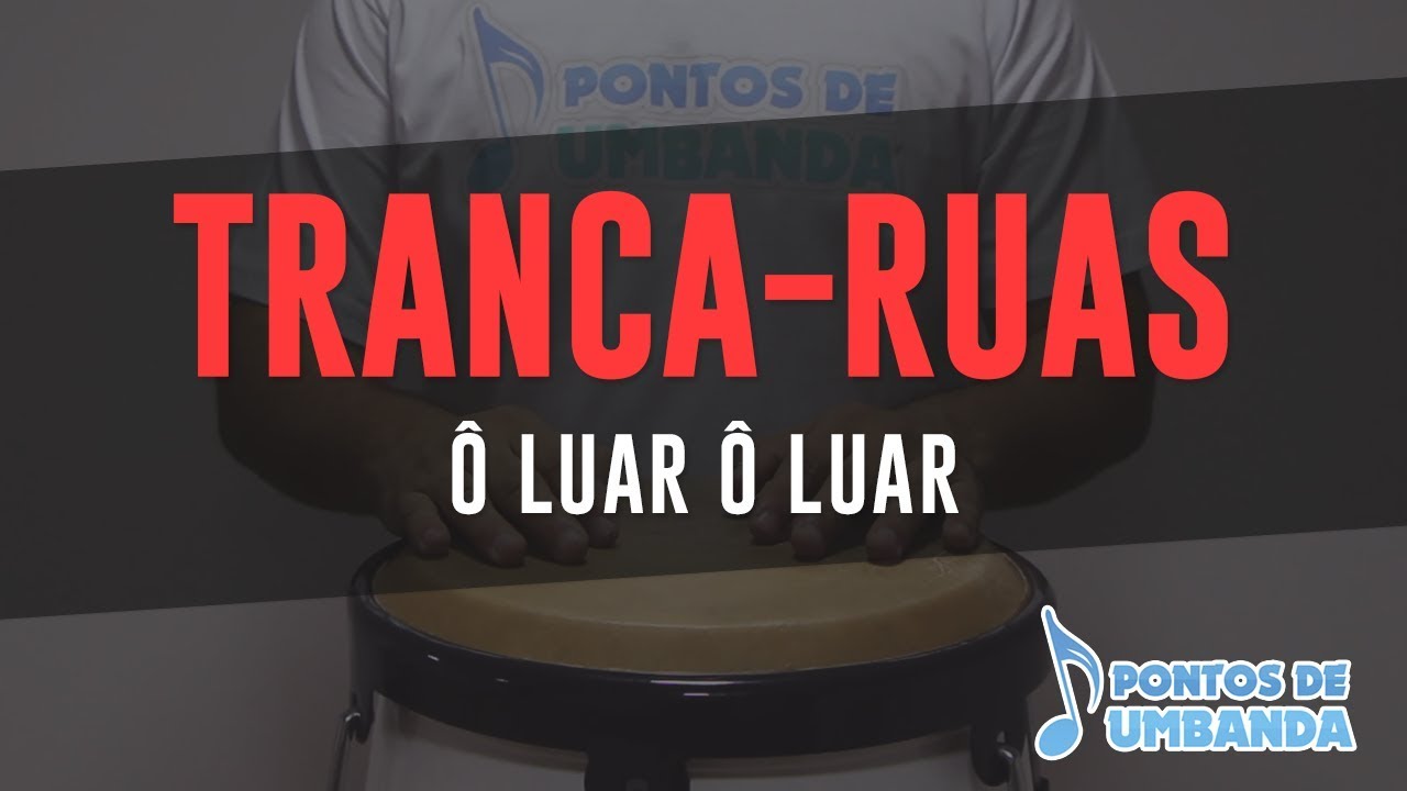 EXÚ - TRANCA-RUAS - Ô LUAR Ô LUAR