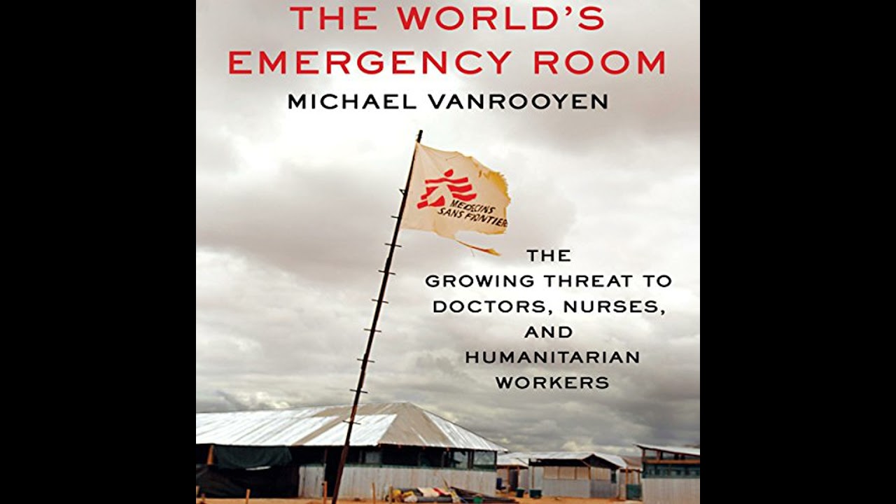 The World's Emergency Room Audiobook by Michael VanRooyen
