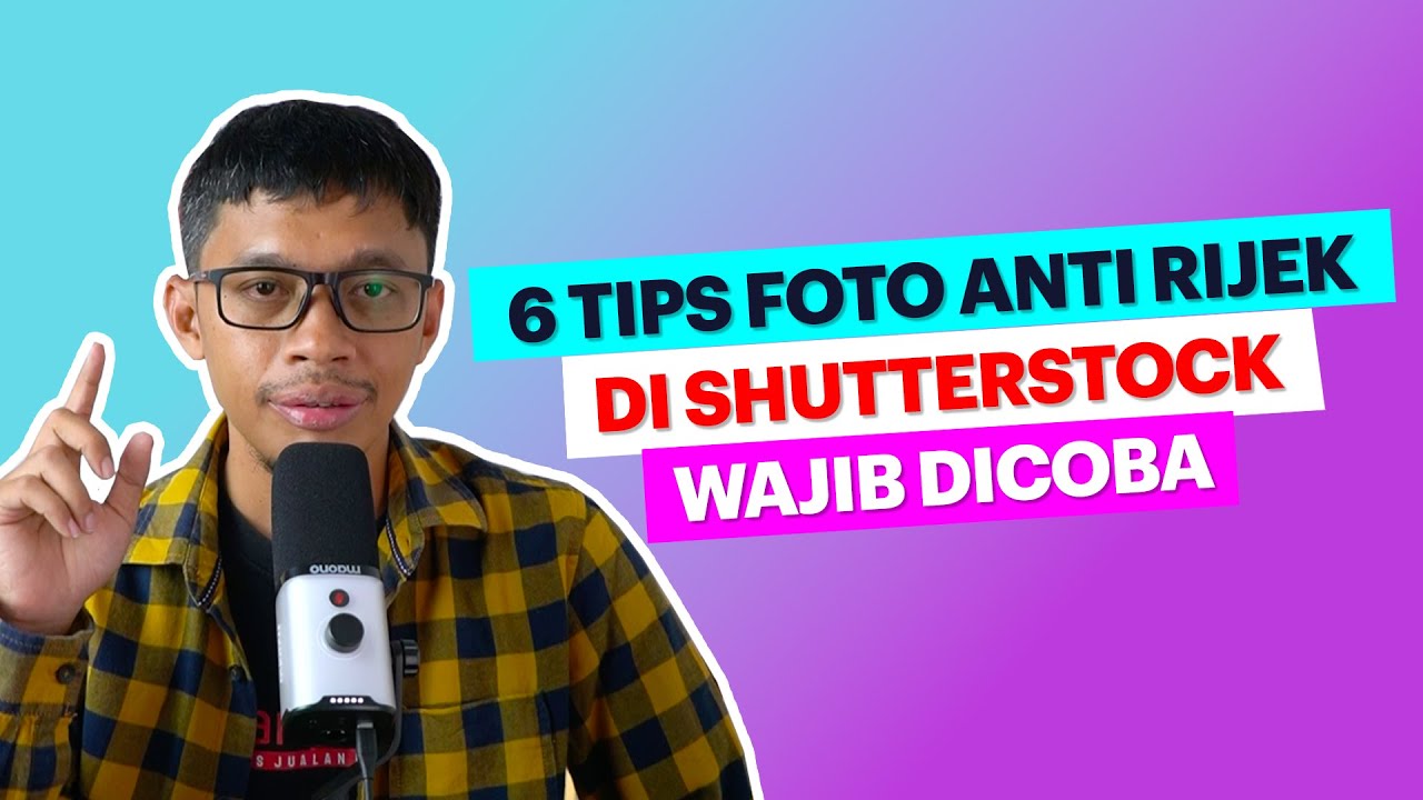 6 Tips Foto Diterima di Shutterstock - Seri Cara Jual Foto Di Shutterstock