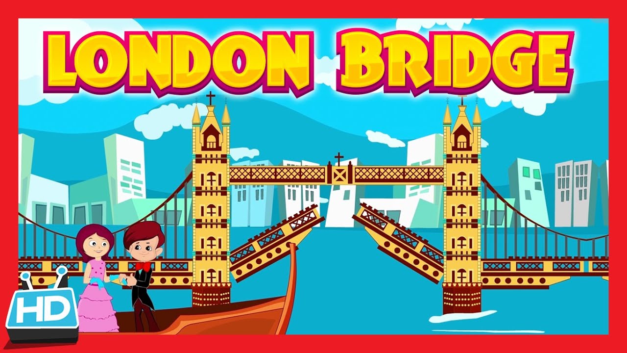 LONDON BRIDGE IS FALLING DOWN Song