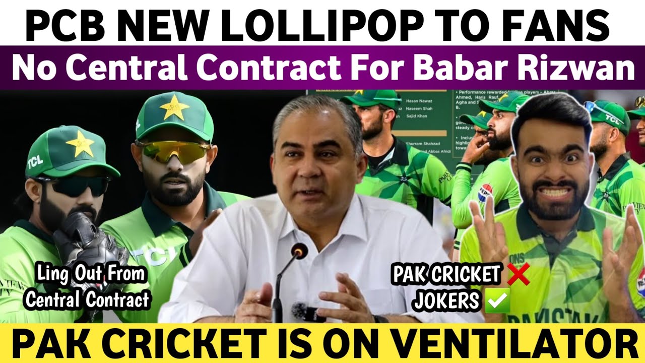 Big News : No Central Contract For Babar & Rizwan | PCB New Lollipop To Fans | Pak Cricket is Joke |