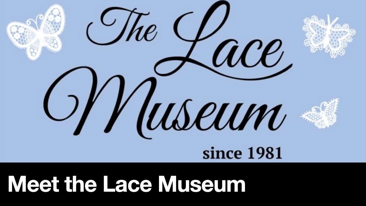 Meet the Lace Museum
