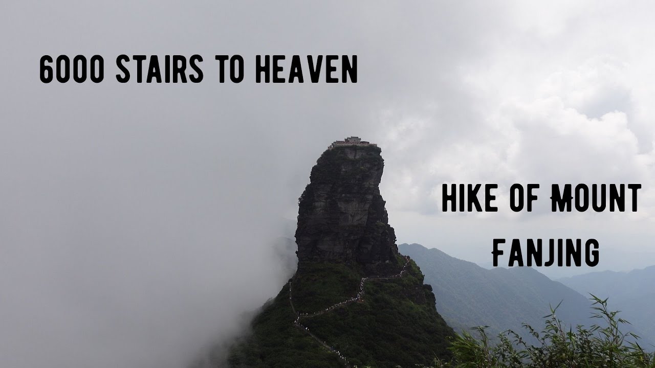 6000 stairs hike of Mount Fanjing