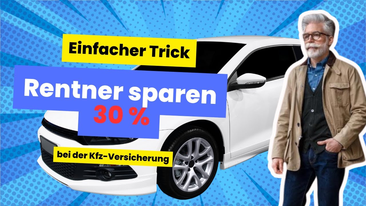 Genialer Tipp f&uuml;r Rentner: So sparst Du 30 % bei Deiner Kfz-Versicherung