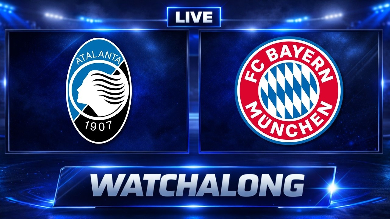 🔴Atalanta Bergamo - FC Bayern M&uuml;nchen | Champions League Achtelfinale | LIVE-WATCHALONG