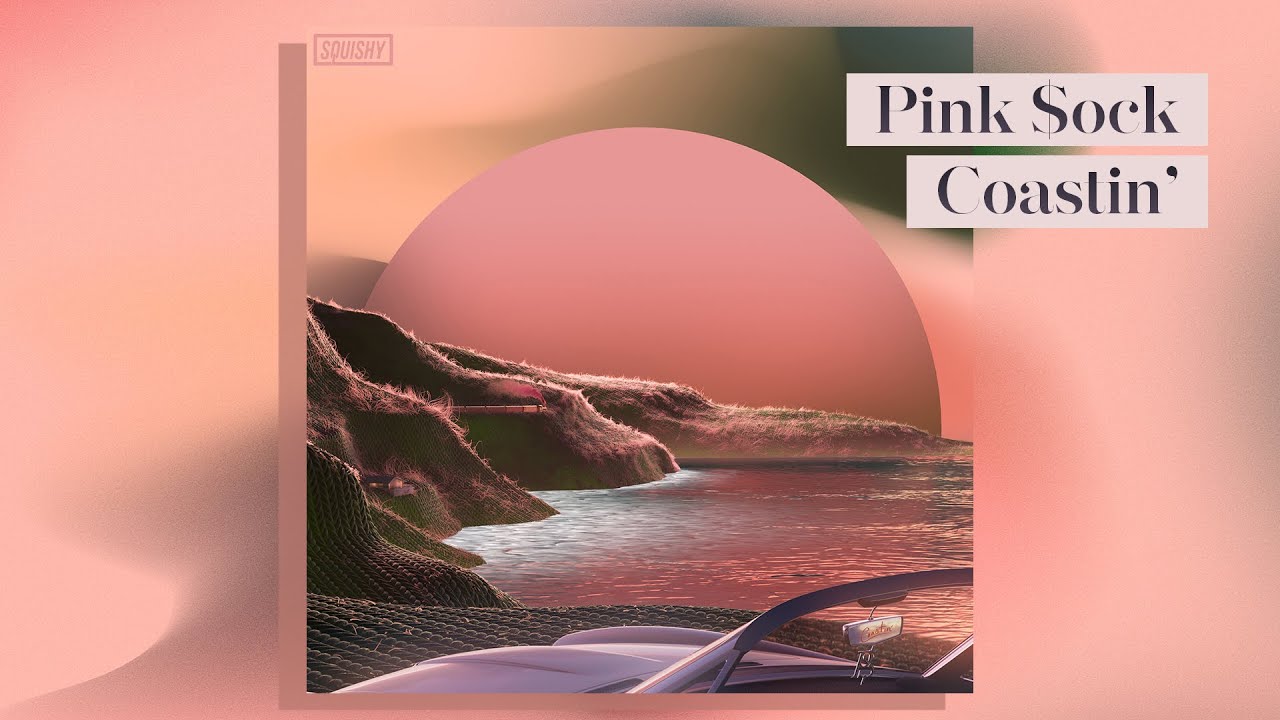 PINK $OCK- COASTIN' FULL VISUAL ALBUM