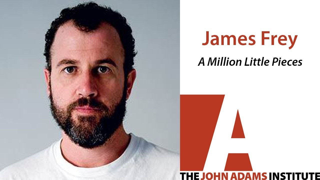 James Frey on A Million Little Pieces - The John Adams Institute
