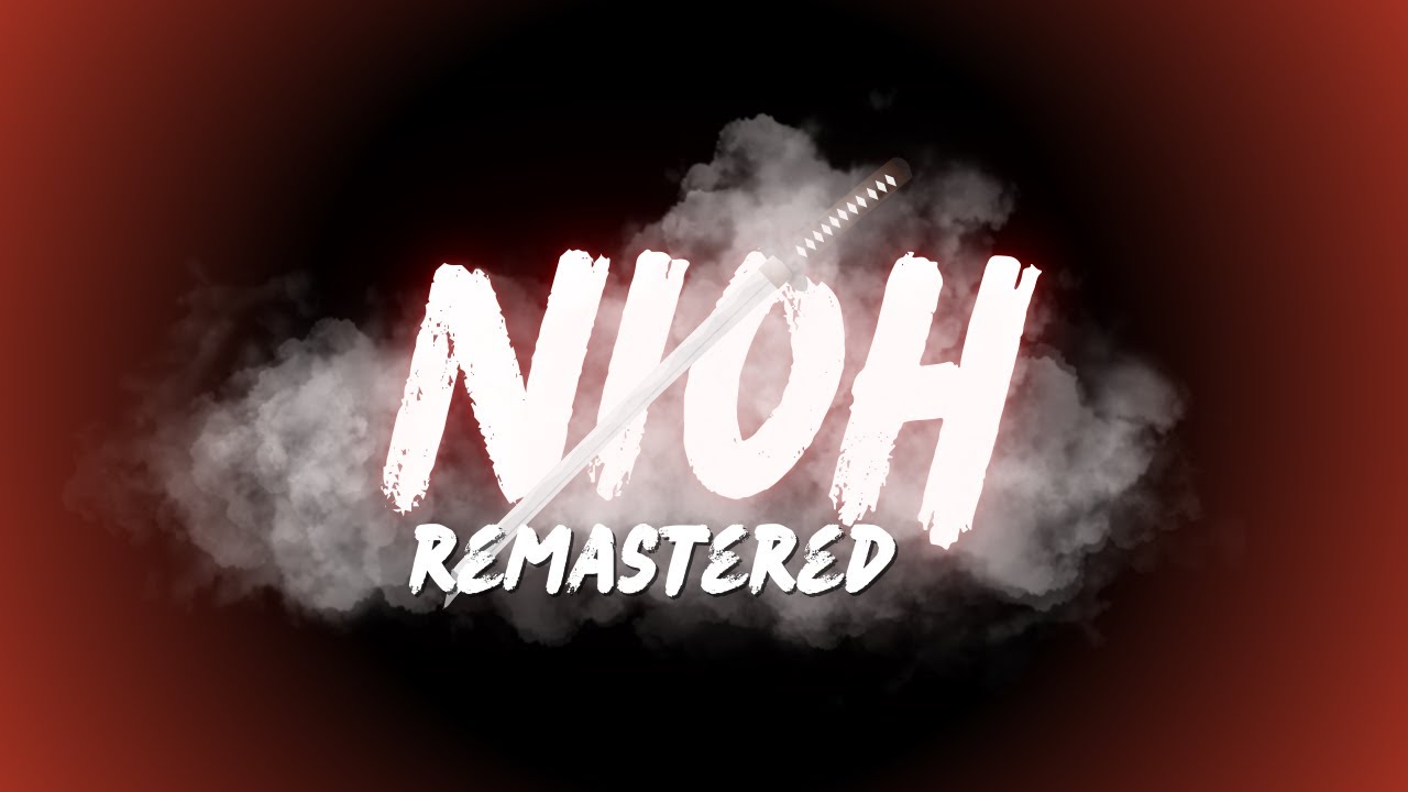 Nioh: Remastered -