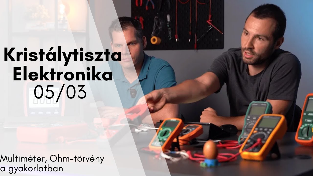 05/03 Multiméter, Ohm-törvény a gyakorlatban – Áramerősség mérése