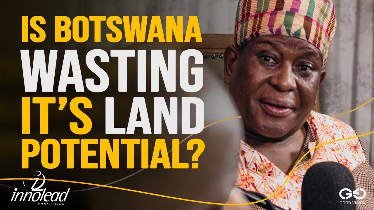 EP20 | Unlocking Botswana’s Land Potential & The Value Of The Title Deed