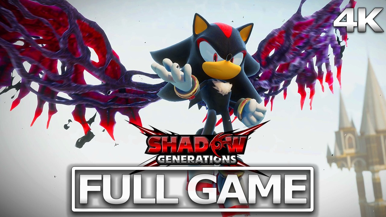 SHADOW GENERATIONS PC Full Gameplay Walkthrough / No Commentary【FULL GAME】4K 60FPS Ultra HD