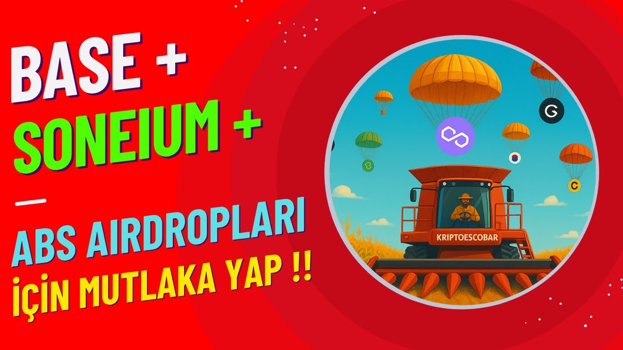 Base Airdrop, Soneium Airdrop, Abstract Airdrop İ&ccedil;in Mutlaka Bunları Yap + Yeni Airdrop Geldi !!!