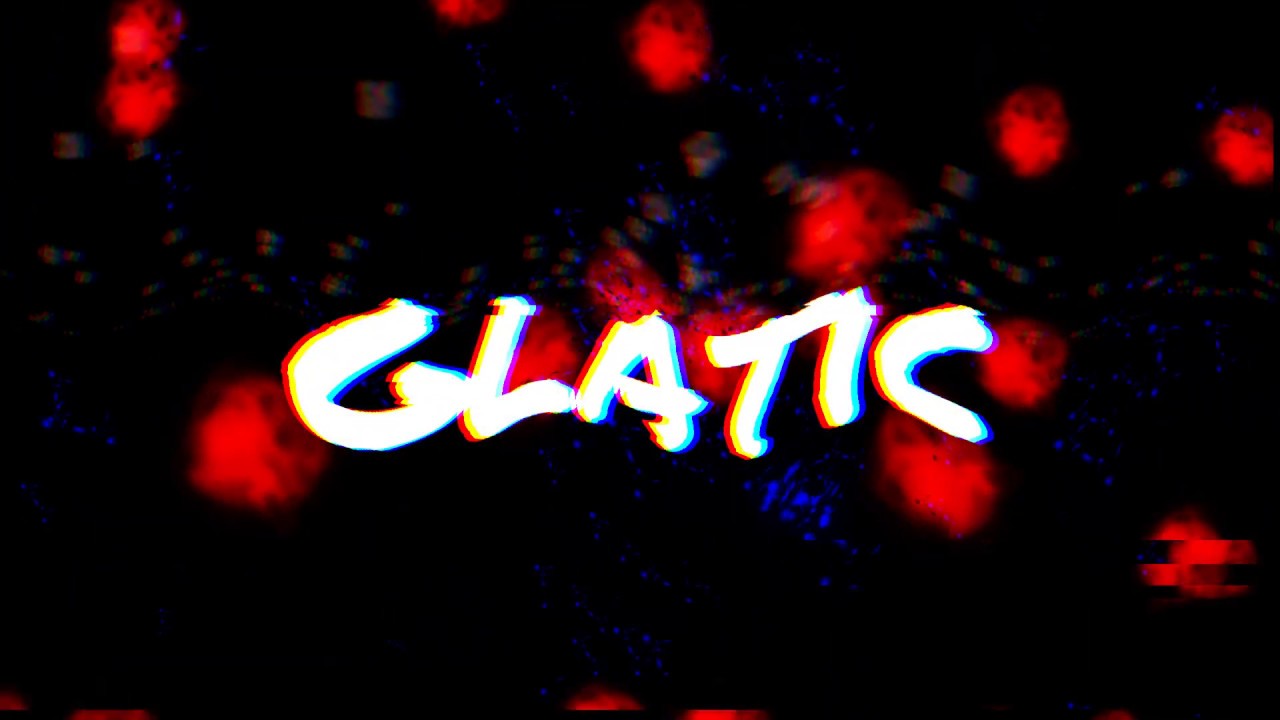 THE OFFICIAL GLATIC INTRO