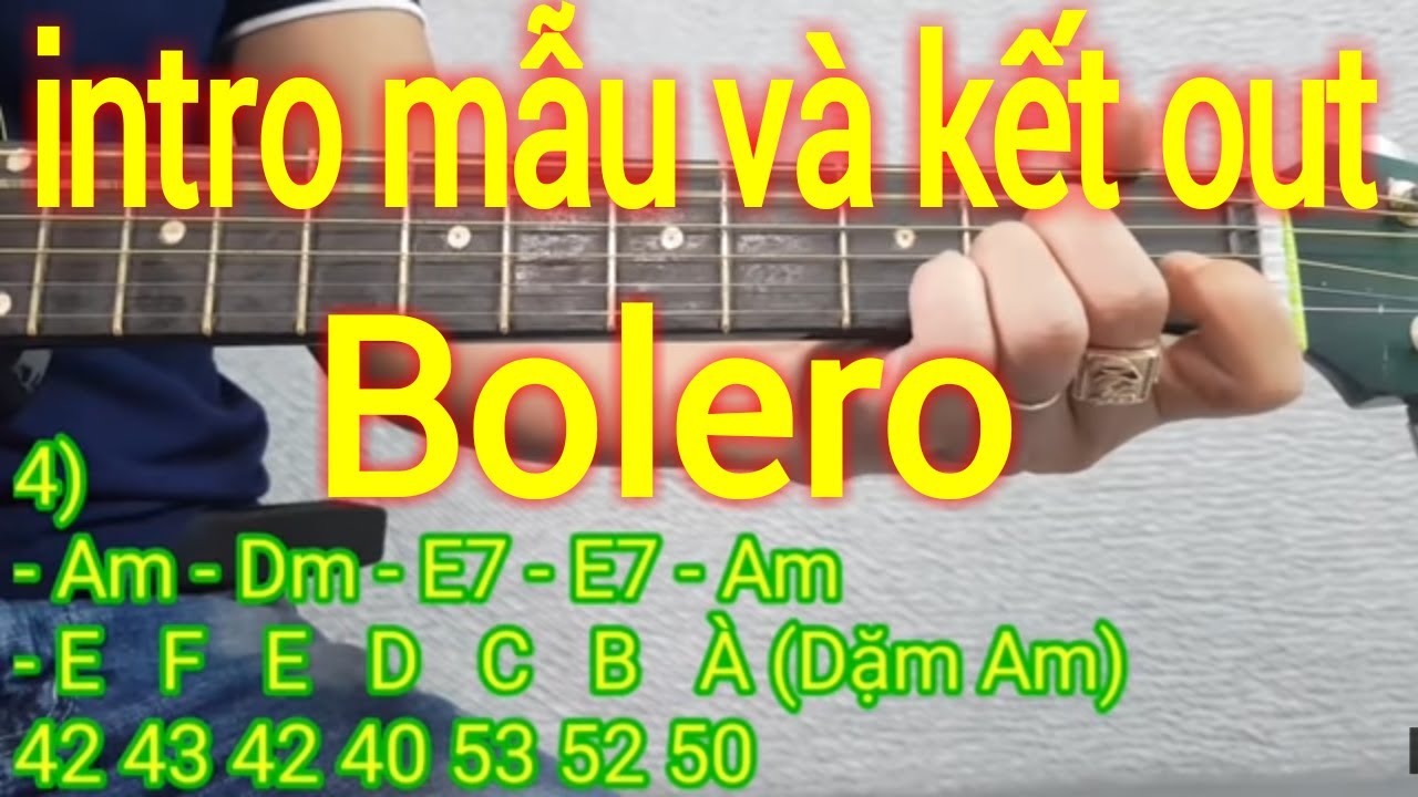 intro mẫu v&agrave; kết out Bolero đơn giản dễ tập | Đi&ecirc;u Chương