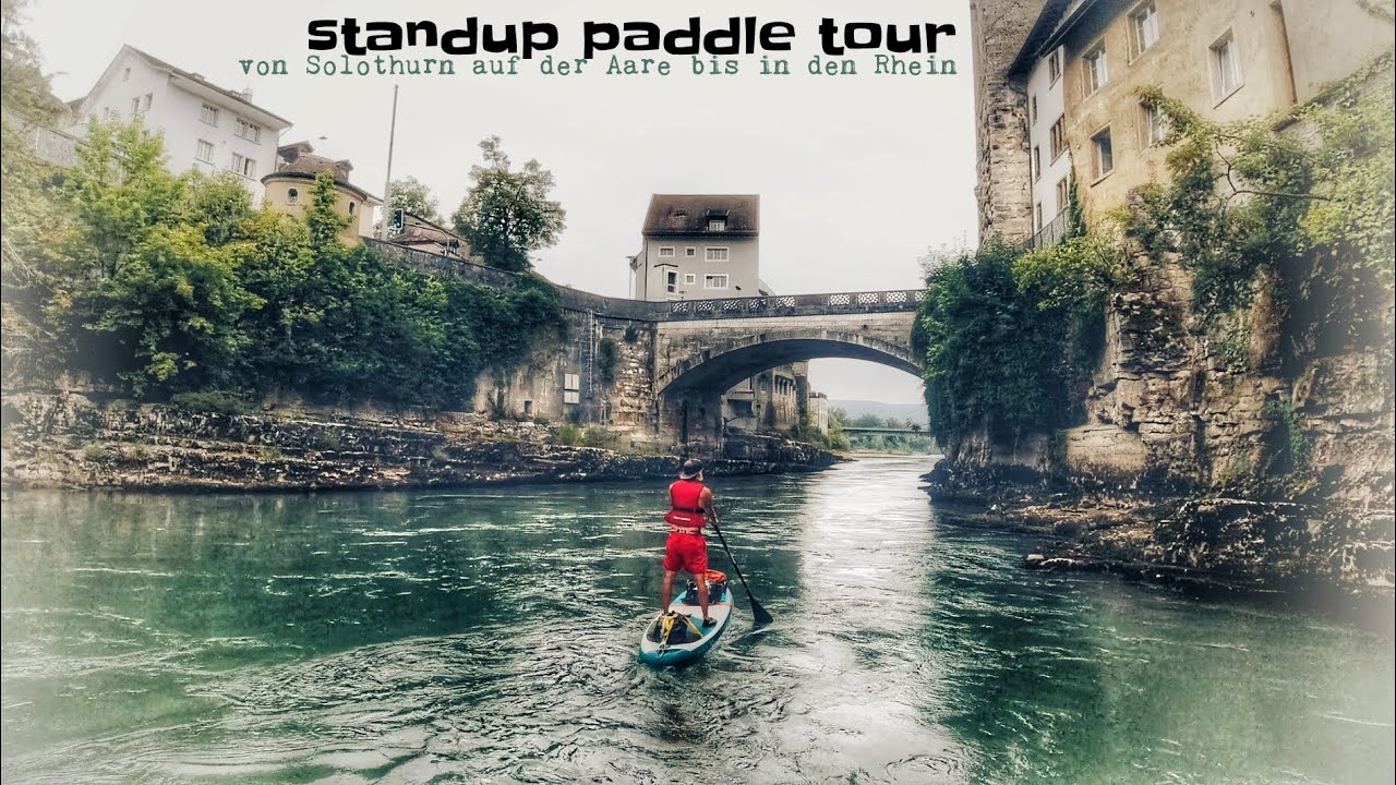 Standup Paddle Tour: Von Solothurn auf der Aare bis in den Rhein